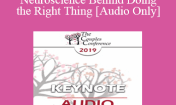 [Audio] CC19 Keynote 03 - The Neuroscience Behind Doing the Right Thing - Stan Tatkin