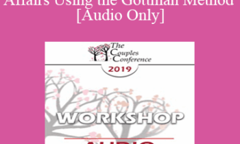 [Audio] CC19 Workshop 09 - Treating Affairs Using the Gottman Method - Carrie Cole