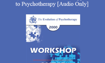 [Audio] EP00 Workshop 10 - Common Factors in Different Approaches to Psychotherapy - Judd Marmor