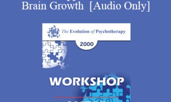 [Audio] EP00 Workshop 2 - Exploring New Ericksonian Approaches to Facilitate Brain Growth - Ernest Rossi
