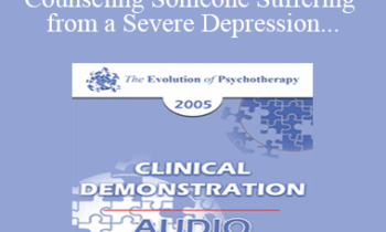 [Audio] EP05 Clinical Demonstration 02 - Counseling Someone Suffering from a Severe Depression - William Glasser