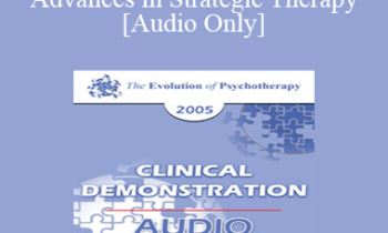[Audio] EP05 Clinical Demonstration 07 - Advances in Strategic Therapy - Cloe Madanes Co-Faculty: Anthony Robbins