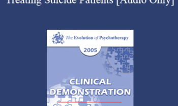 [Audio] EP05 Clinical Demonstration 17 - Treating Suicide Patients - Donald Meichenbaum