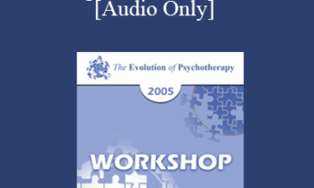 [Audio] EP05 Workshop 25 - Parenting with the Brain in Mind: How a Deeper Self-Understanding Can Help Promote Secure Attachment and Neural Integration - Daniel Siegel