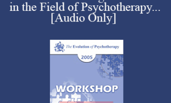 [Audio] EP05 Workshop 39 - The Five Most Dangerous Trends in the Field of Psychotherapy and How to Overcome Them - Cloe Madanes Co-faculty: Anthony Robbins