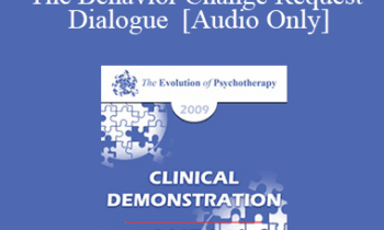[Audio] EP09 Clinical Demonstration 02 - The Behavior Change Request Dialogue - Harville Hendrix