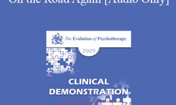 [Audio] EP09 Clinical Demonstration 11 - On the Road Again: Riding the Therapeutic Arrow - Erving Polster