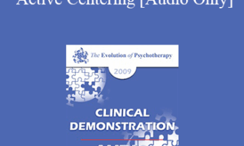 [Audio] EP09 Clinical Demonstration 15 - Active Centering: Applying Somatic Coaching in Psychology - Robert Dilts