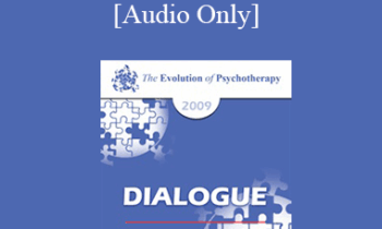 [Audio] EP09 Dialogue 12 - Transference/Countertransference - Otto Kernberg