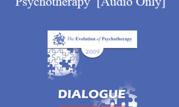 [Audio] EP09 Dialogue 14 - Evolution and De-Evolution of Psychotherapy - Albert Bandura