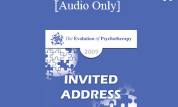 [Audio] EP09 Invited Address 09 - What Brings Children into Therapy: A Developmental View - Violet Oaklander
