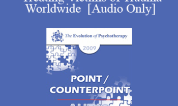 [Audio] EP09 - Point/Counterpoint 03 - Treating Victims of Trauma Worldwide - Francine Shapiro