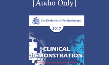 [Audio] EP17 Clinical Demonstration 02 - Sharing an Early Life Challenge and Unmet Childhood Need - Harville Hendrix