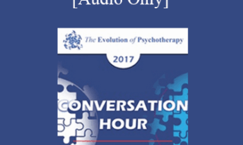 [Audio] EP17 Conversation Hour 02 - Otto Kernberg