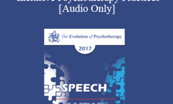 [Audio] EP17 Speech 01 - Applying Multicultural Frameworks for Inclusive Psychotherapy Practices - Patricia Arredondo