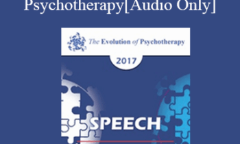 [Audio] EP17 Speech 17 - How Quantum Perspectives Could Facilitate the Evolution of Psychotherapy - Ernest Rossi