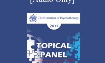 [Audio] EP17 Topical Panel 09 - Sex and Intimacy - Sue Johnson