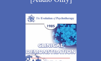 [Audio] EP85 Clinical Presentation 11 - Strategic Therapy - Cloe Madanes