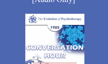 [Audio] EP85 Conversation Hour 10 - Albert Ellis