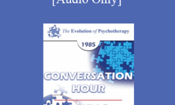 [Audio] EP85 Conversation Hour 15 - Erving Polster