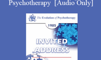 [Audio] EP85 Invited Address 04b - Using Social Phenomology and Existential Philosophy in Psychotherapy - Ronald D. Laing