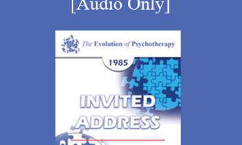 [Audio] EP85 Invited Address 06a - Going Behind the Obvious - The Psychotherapeutic Journey - Virginia M. Satir
