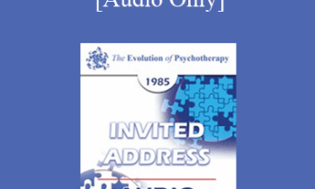 [Audio] EP85 Invited Address 07a - The Therapeutic Milieu: Therapy in a Residential Setting - Bruno Bettelheim