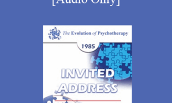 [Audio] EP85 Invited Address 09a - Therapy: A New Phenomenon - Jay Haley