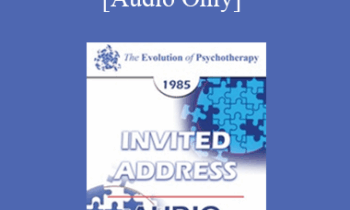 [Audio] EP85 Invited Address 09b - Strategic Family Therapy - Cloe Madanes