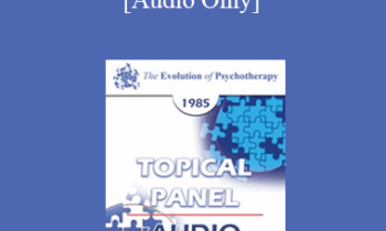 [Audio] EP85 Panel 09 - Training Psychotherapists II - James F.T. Bugental