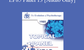 [Audio] EP85 Panel 13 - History of Psychotherapy - Rollo R. May