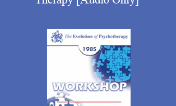 [Audio] EP85 Workshop 14 - Advances in Strategic Family Therapy - Cloe Madanes
