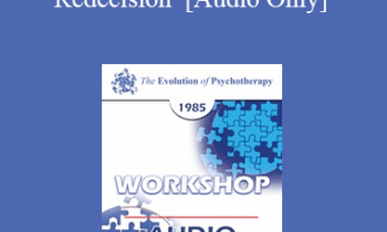 [Audio] EP85 Workshop 16 - Transactional Analysis and Redecision - Mary M. Goulding