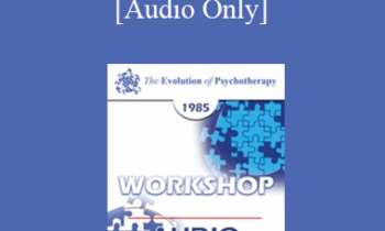 [Audio] EP85 Workshop 27 - Gestalt Therapy - The Interplay Techniques and Engagement - Erving Polster