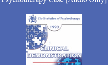 [Audio] EP90 Clinical Presentation 07 - Supervision of a Brief Psychotherapy Case - Judd Marmor