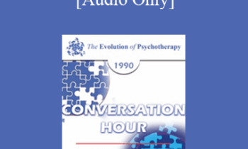 [Audio] EP90 Conversation Hour 10 - Helen Singer Kaplan