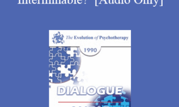[Audio] EP90 Dialogue 11 - Family Therapy: Terminable or Interminable? - Salvador Minuchin
