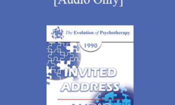 [Audio] EP90 Invited Address 01b - Stories of Psychotherapy - Cloe Madanes