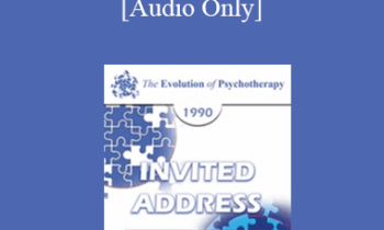 [Audio] EP90 Invited Address 06a - The Revised ABCs of Rational-Emotive Therapy (RET) - Albert Ellis