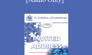 [Audio] EP90 Invited Address 11b - The Betrayal of the Human: Psychotherapy's Mission to Reclaim Our Lost Identity - James F.T. Bugental