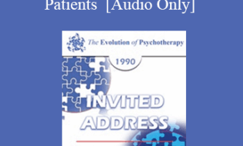 [Audio] EP90 Invited Address 12a - Establishing a Therapeutic Alliance with Borderline and Narcissistic Patients - James Masterson