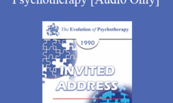 [Audio] EP90 Invited Address 12b - The Essence of Dynamic Psychotherapy: What Makes It Work? - Judd Marmor