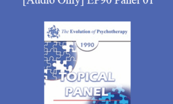 [Audio] EP90 Panel 01 - Essential Aspects of Psychotherapy - James F.T. Bugental