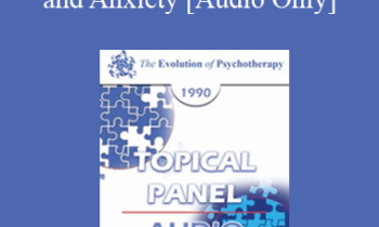 [Audio] EP90 Panel 02 - Treatment of Depression and Anxiety - Alexander Lowen