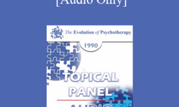 [Audio] EP90 Panel 04 - Brief Versus Long-Term Therapy - Judd Marmor