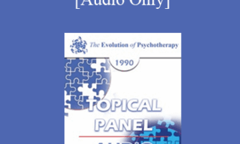 [Audio] EP90 Panel 05 - Training Psychotherapists - James F.T. Bugental