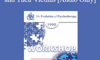 [Audio] EP90 Workshop 23 - Therapy of Sex Offenders and Their Victims - Cloe Madanes