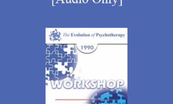 [Audio] EP90 Workshop 26 - Psychotherapy "As If" - Paul Watzlawick