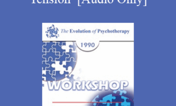 [Audio] EP90 Workshop 34 - Releasing Body and Emotional Tension - Alexander Lowen