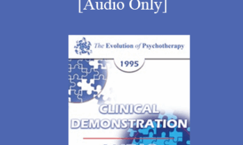 [Audio] EP95 Clinical Demonstration 13 - Demonstration of Rational Emotive Behavior Therapy (REBT) - Albert Ellis